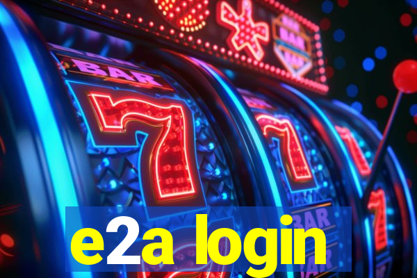 e2a login